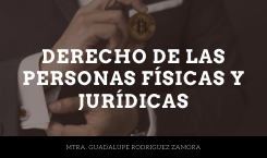 DERECHO DE LAS PERSONAS FISICAS Y JURIDICAS