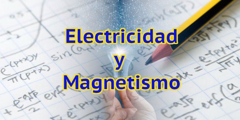 Electricidad y magnetismo