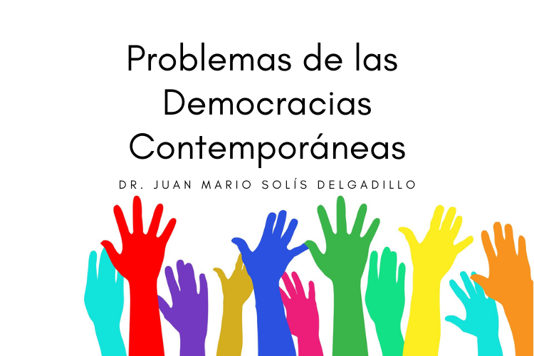 PROBLEMAS DE LAS DEMOCRACIAS CONTEMPORÁNEAS
