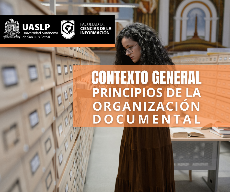 Contexto General: Principios de la Organización Documental