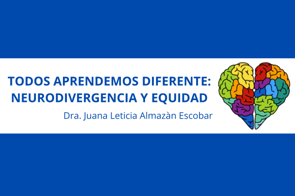 Todos Aprendemos Diferente: Neurodivergencia y Equidad